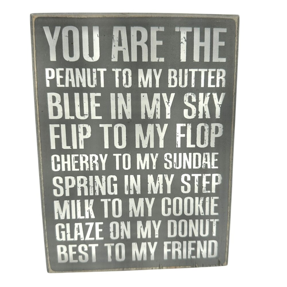 You Are The Peanut To My Butter Wooden Box Sign Primitives By Kathy 8" X 6"